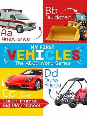 cover image of My First Vehicles--The ABCD Word Series